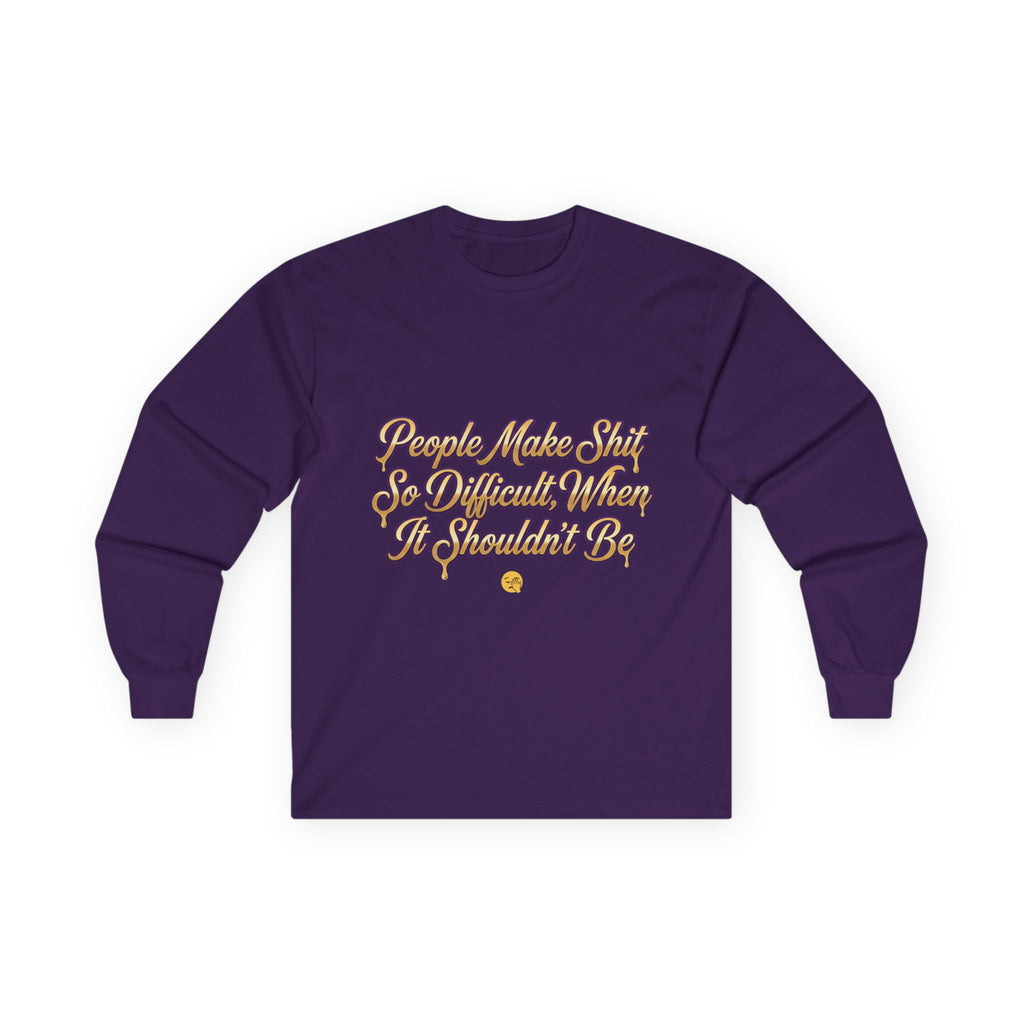 Long Sleeve Tee "Simple, Not, Simple"