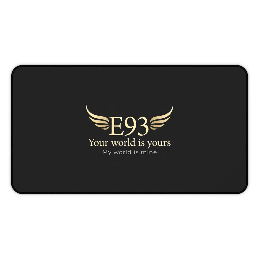 E93 "Your World Is Yours" Black Desk Mat - Premium Winged Logo Mousepad