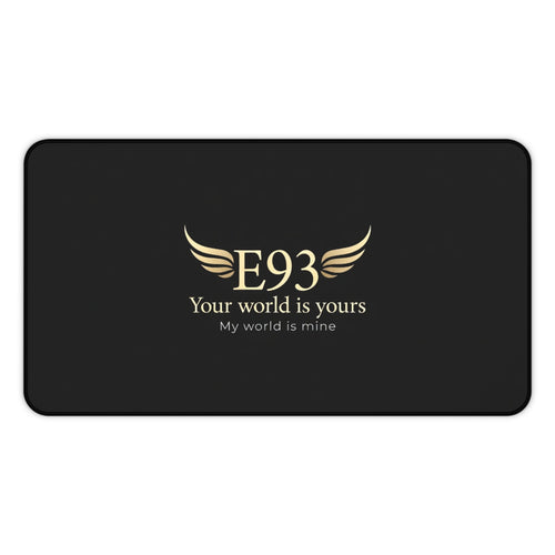 E93 "Your World Is Yours" Black Desk Mat - Premium Winged Logo Mousepad