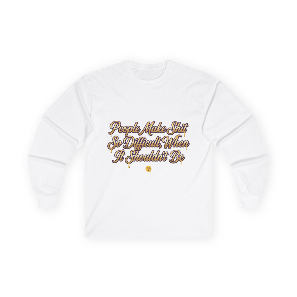 Long Sleeve Tee "Simple, Not, Simple"