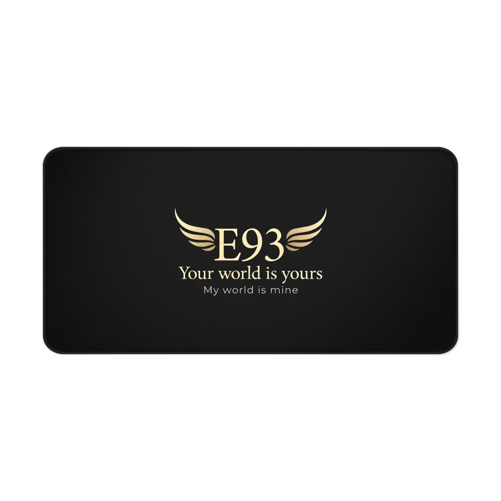 E93 "Your World Is Yours" Black Desk Mat - Premium Winged Logo Mousepad