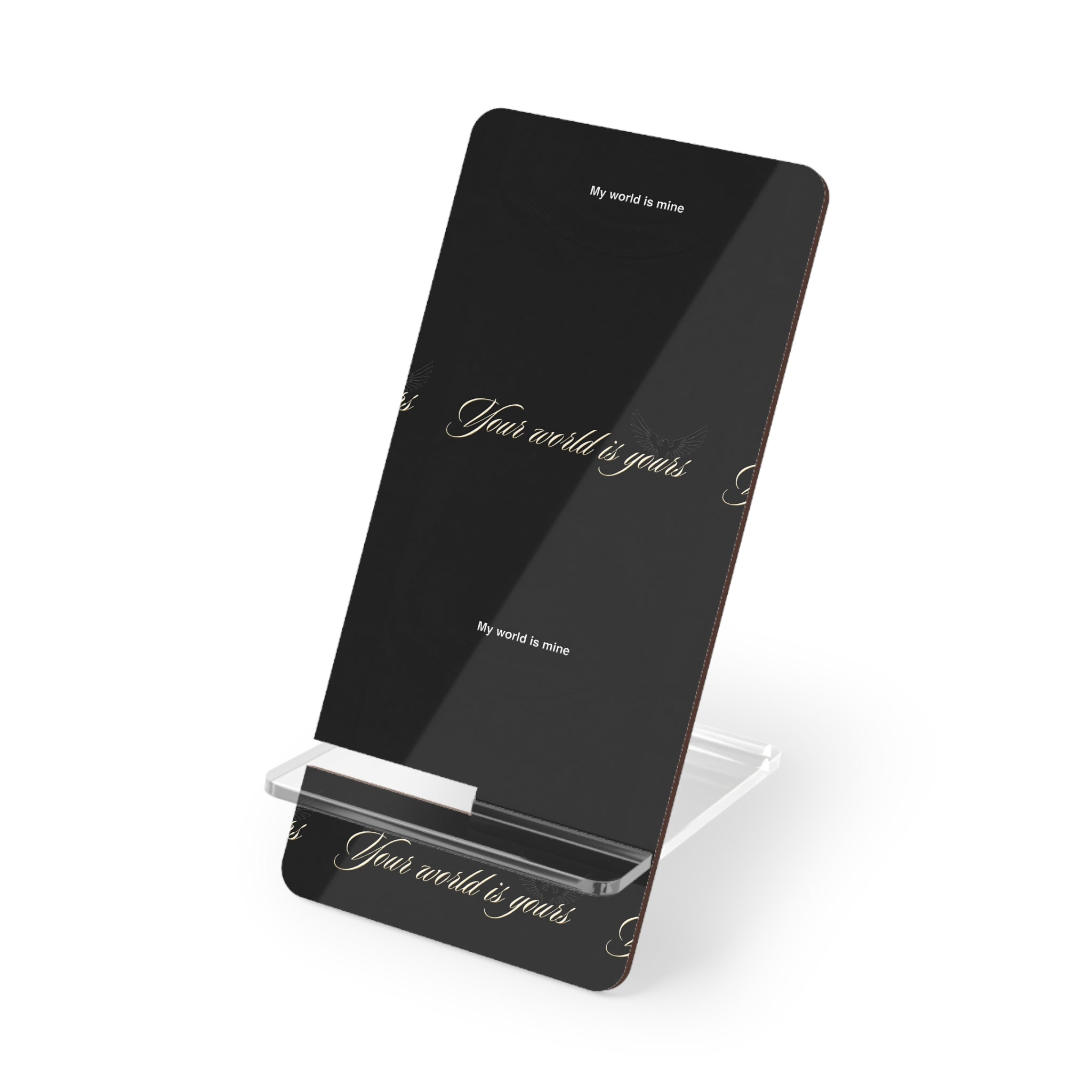 E93 "Your World Is Yours" Acrylic Phone Stand - Black Mobile Display Holder